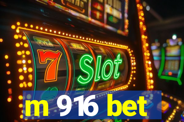 m 916 bet